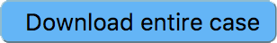 Download Entire Case